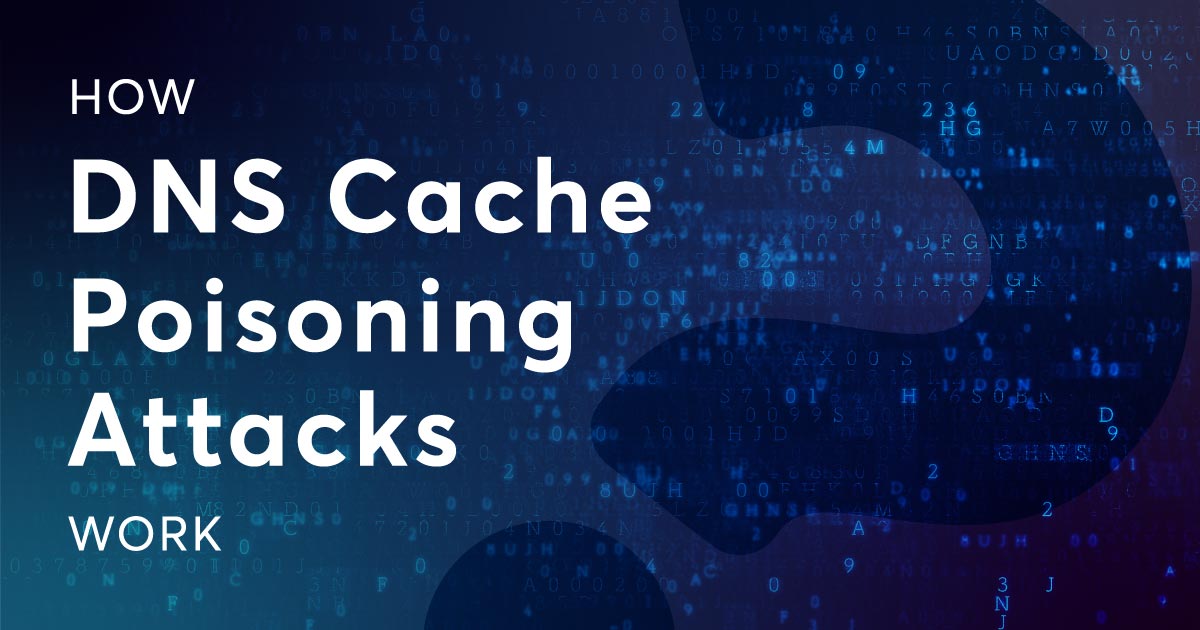 how-dns-cache-poisoning-attacks-work