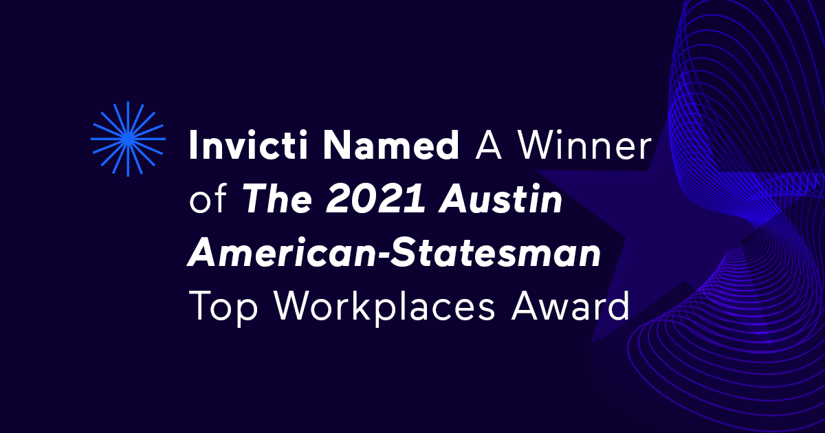 Invicti Named A Winner of The 2021 Austin American-Statesman Top Workplaces Award