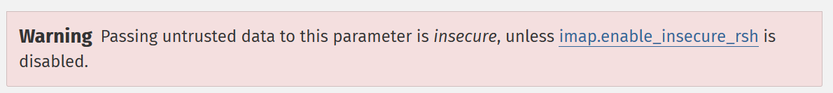 This warning states that unless enable_insecure_rsh is disabled, the user data should not be directly transmitted to the mailbox parameter.